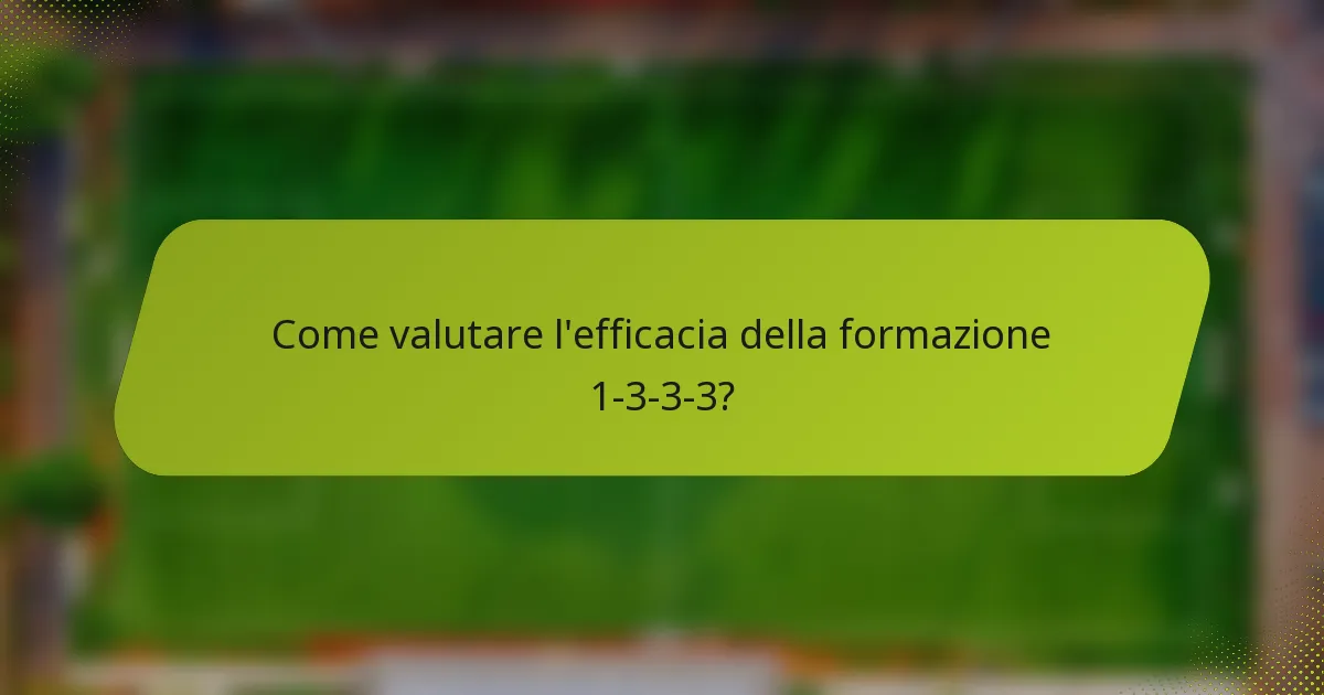 Come valutare l'efficacia della formazione 1-3-3-3?