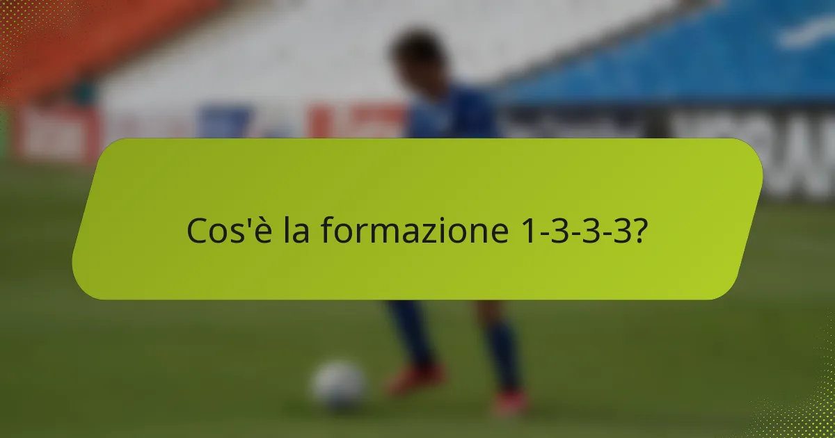 Cos'è la formazione 1-3-3-3?