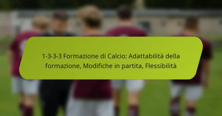 featured-image-1-3-3-3-formazione-di-calcio-adattabilita-della-formazione-modifiche-in-partita-flessibilita