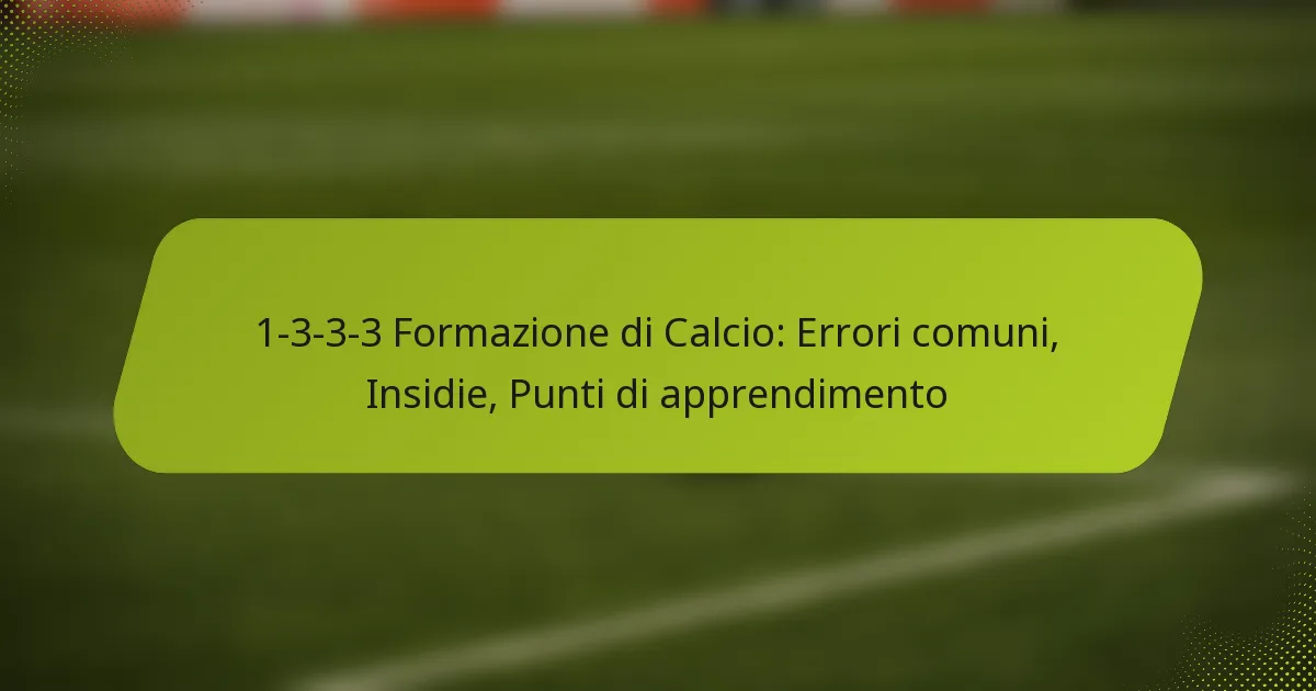 featured-image-1-3-3-3-formazione-di-calcio-errori-comuni-insidie-punti-di-apprendimento