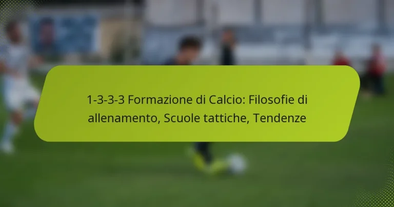 featured-image-1-3-3-3-formazione-di-calcio-filosofie-di-allenamento-scuole-tattiche-tendenze