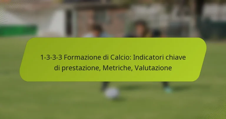 featured-image-1-3-3-3-formazione-di-calcio-indicatori-chiave-di-prestazione-metriche-valutazione