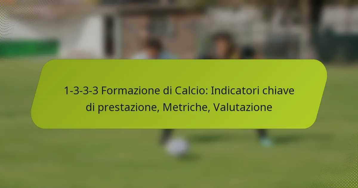 featured-image-1-3-3-3-formazione-di-calcio-indicatori-chiave-di-prestazione-metriche-valutazione