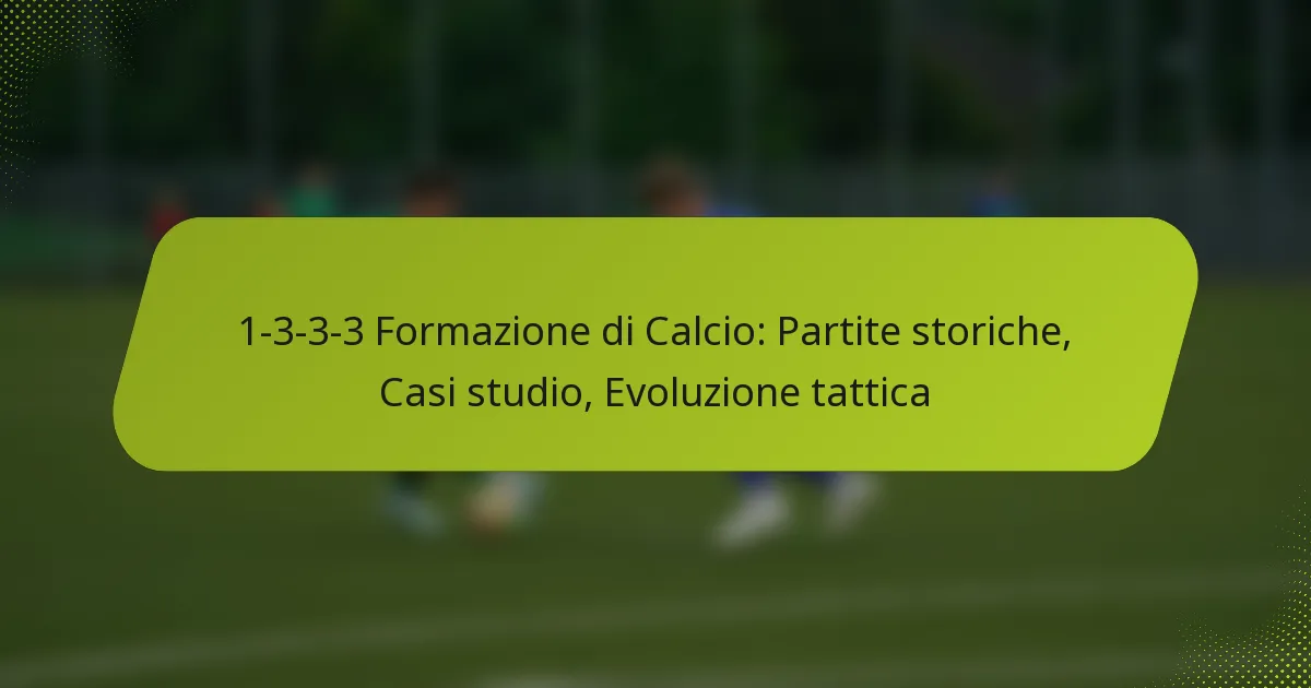 featured-image-1-3-3-3-formazione-di-calcio-partite-storiche-casi-studio-evoluzione-tattica