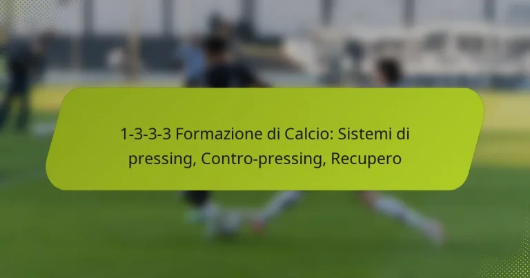 featured-image-1-3-3-3-formazione-di-calcio-sistemi-di-pressing-contro-pressing-recupero