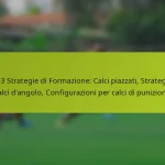 featured-image-1-3-3-3-strategie-di-formazione-calci-piazzati-strategie-sui-calci-dangolo-configurazioni-per-calci-di-punizione