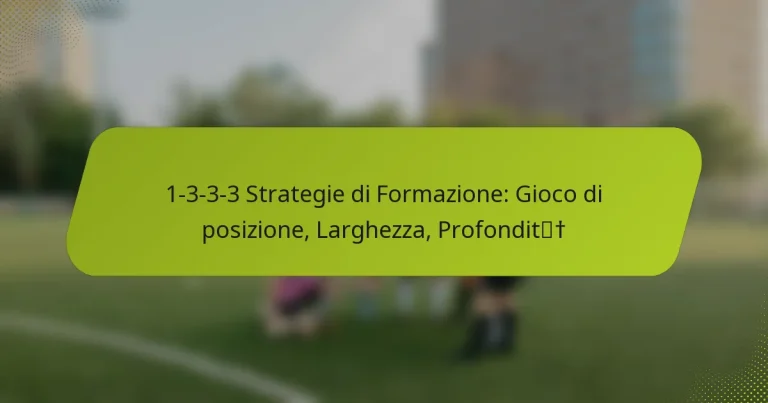featured-image-1-3-3-3-strategie-di-formazione-gioco-di-posizione-larghezza-profondit