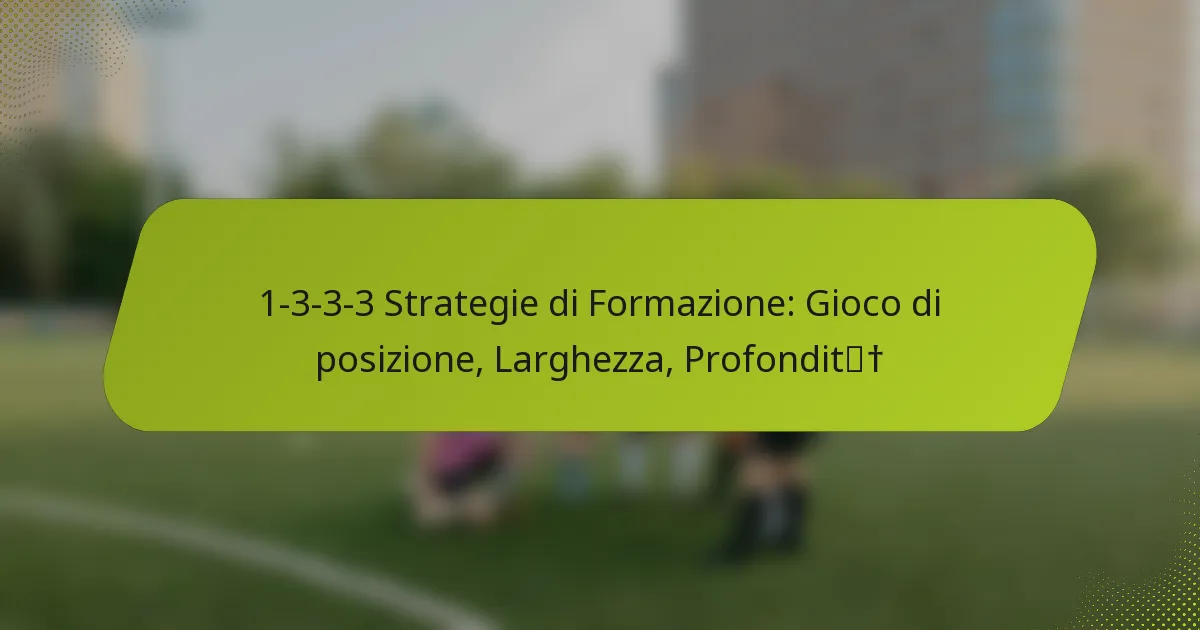 featured-image-1-3-3-3-strategie-di-formazione-gioco-di-posizione-larghezza-profondit