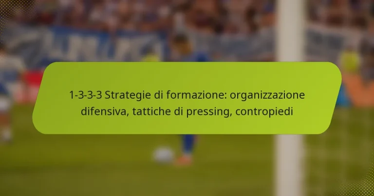 featured-image-1-3-3-3-strategie-di-formazione-organizzazione-difensiva-tattiche-di-pressing-contropiedi