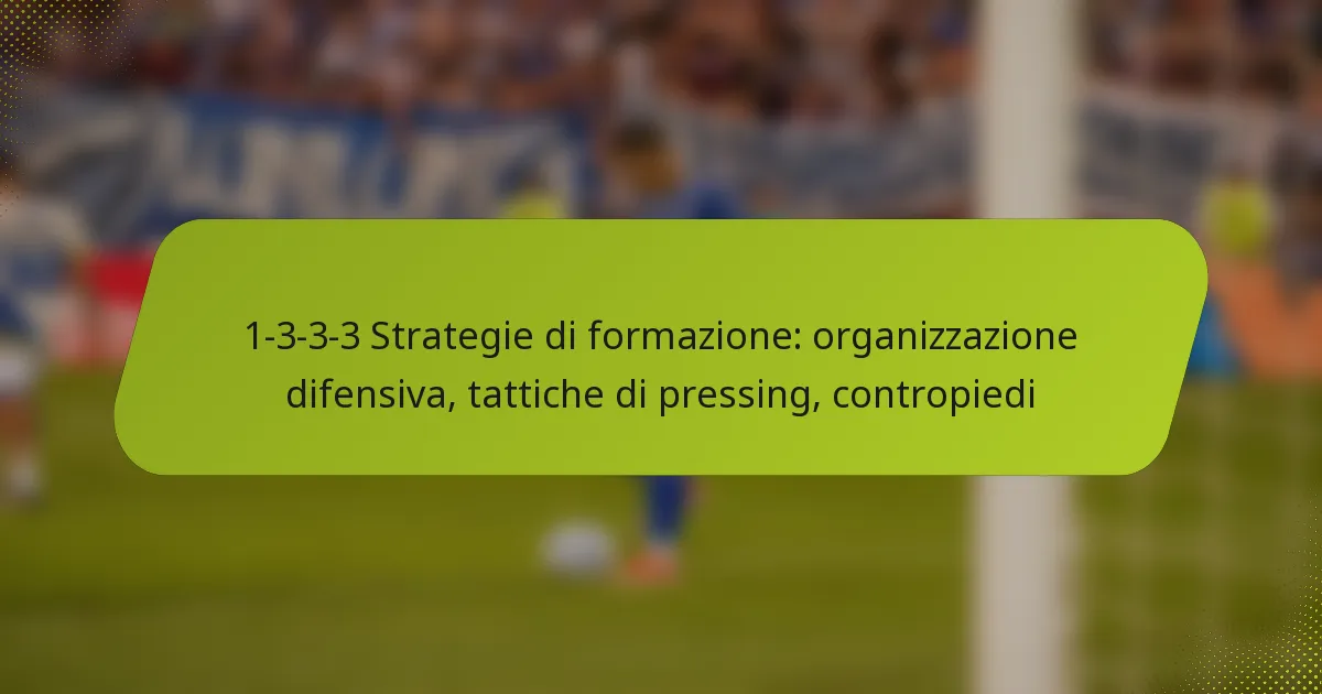 featured-image-1-3-3-3-strategie-di-formazione-organizzazione-difensiva-tattiche-di-pressing-contropiedi