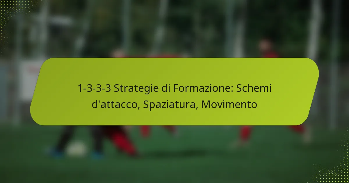 featured-image-1-3-3-3-strategie-di-formazione-schemi-dattacco-spaziatura-movimento