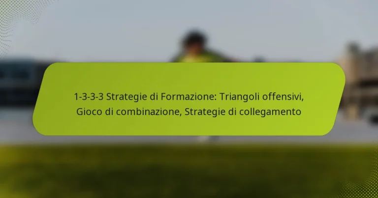 featured-image-1-3-3-3-strategie-di-formazione-triangoli-offensivi-gioco-di-combinazione-strategie-di-collegamento