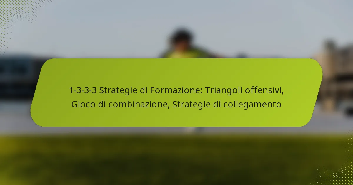 featured-image-1-3-3-3-strategie-di-formazione-triangoli-offensivi-gioco-di-combinazione-strategie-di-collegamento