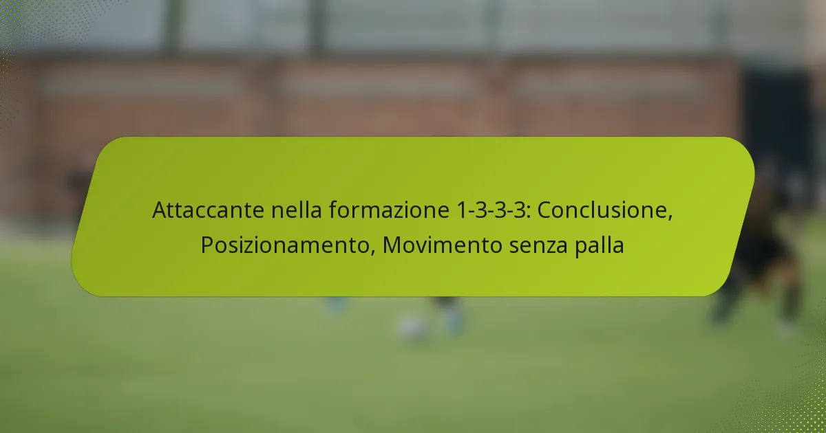 featured-image-attaccante-nella-formazione-1-3-3-3-conclusione-posizionamento-movimento-senza-palla