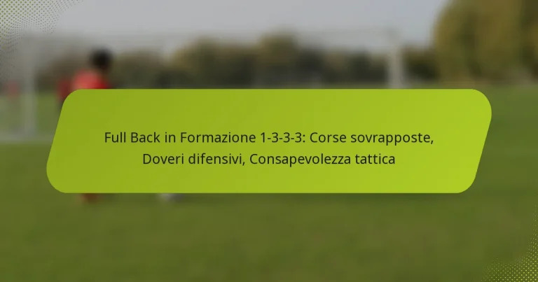featured-image-full-back-in-formazione-1-3-3-3-corse-sovrapposte-doveri-difensivi-consapevolezza-tattica