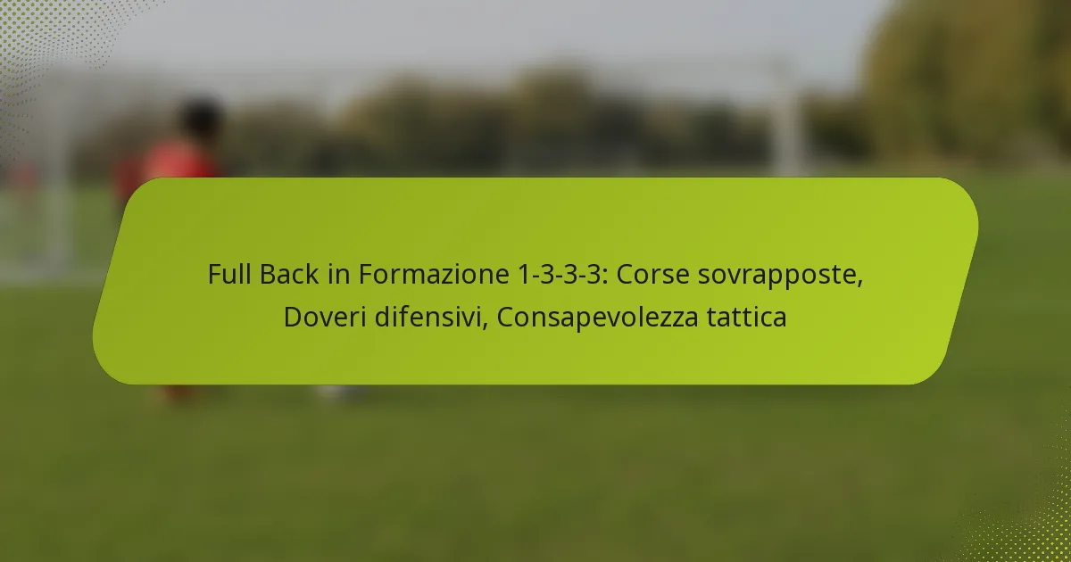 featured-image-full-back-in-formazione-1-3-3-3-corse-sovrapposte-doveri-difensivi-consapevolezza-tattica