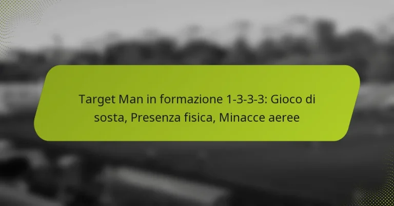 featured-image-target-man-in-formazione-1-3-3-3-gioco-di-sosta-presenza-fisica-minacce-aeree